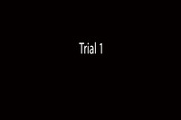 Trial 1